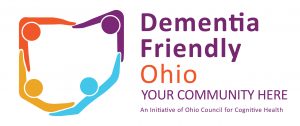 Dementia Friendly Ohio – YOUR COMMUNITY NAME HERE