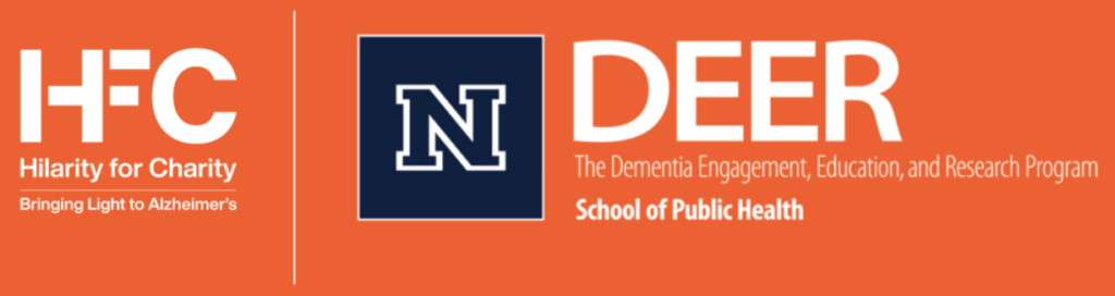Hilarity for Charity (HFC) and the Dementia Engagement, Education, and Research (DEER) Program